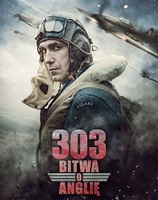 Эскадрилья 303. Подлинная история (Польша, Великобритания, 2018)