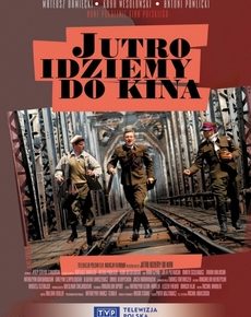 Завтра идём в кино (Польша, 2007) — Смотреть фильм